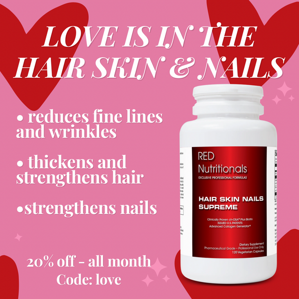 LOVE IS IN THE "HAIR, SKIN & NAILS"!